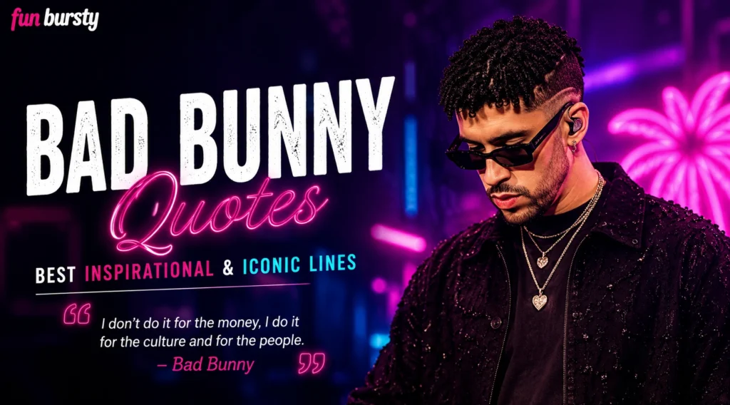 Bad Bunny Quotes
