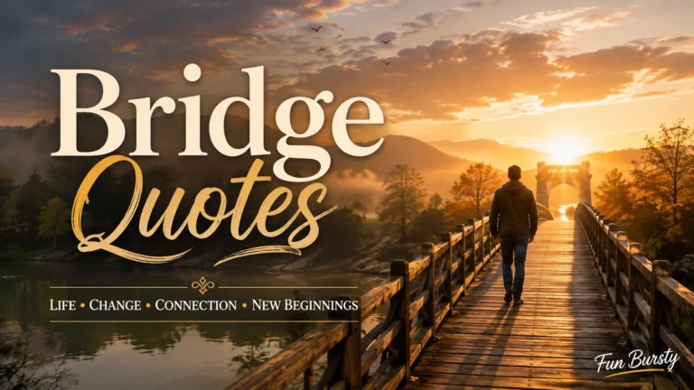 Bridge Quotes